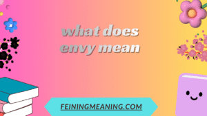 Understanding Envy: Meaning, Examples, and How It Affects You 2025