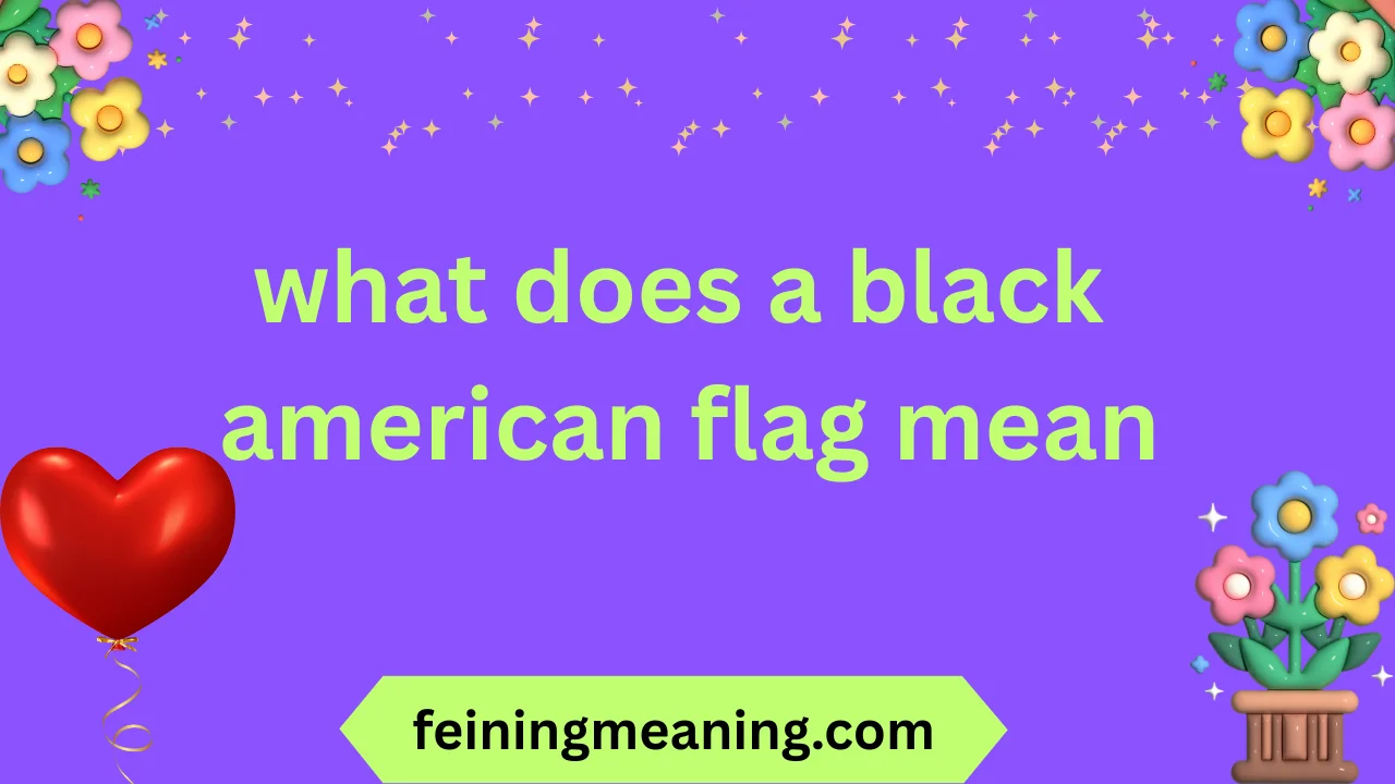 what does a black american flag mean