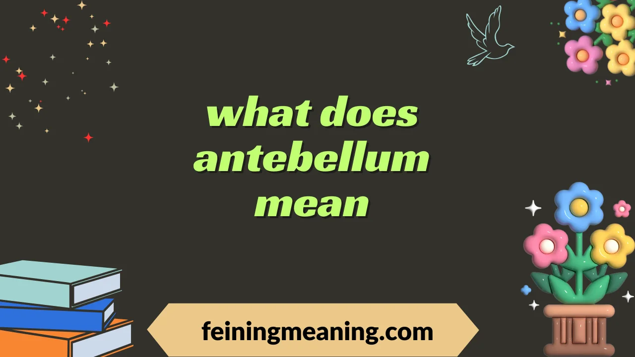 what does antebellum mean