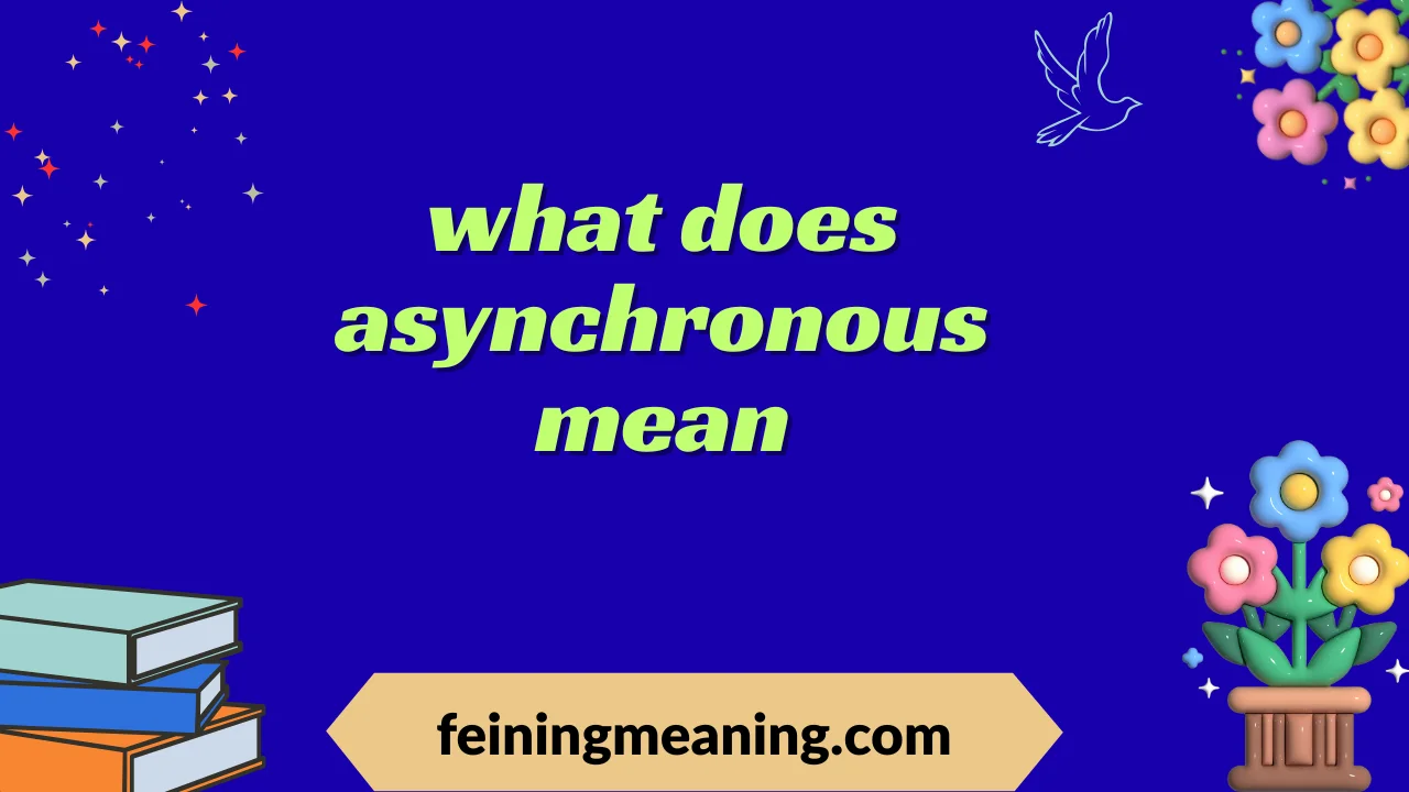 what does asynchronous mean