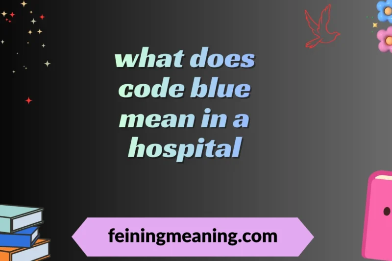 What Code Blue Means in a Hospital Explained Simply 2025