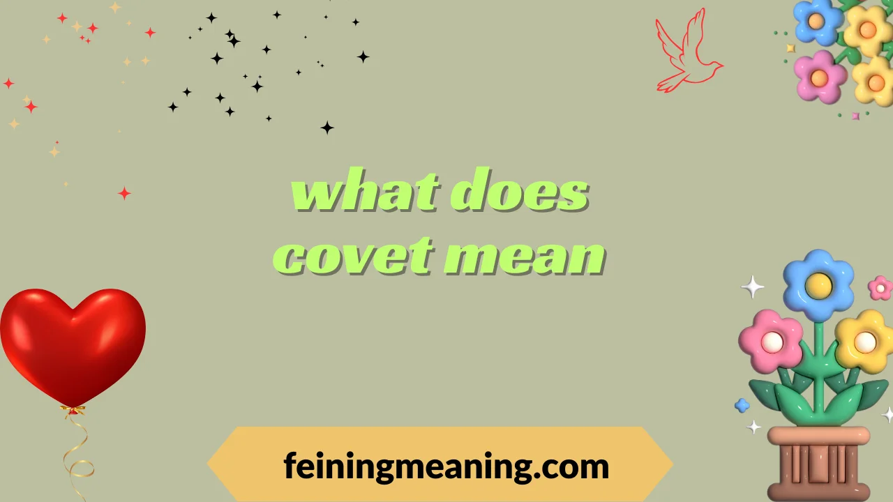 what does covet mean