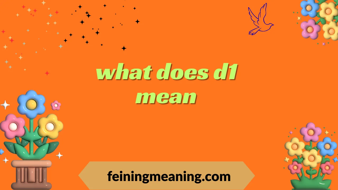 what does d1 mean