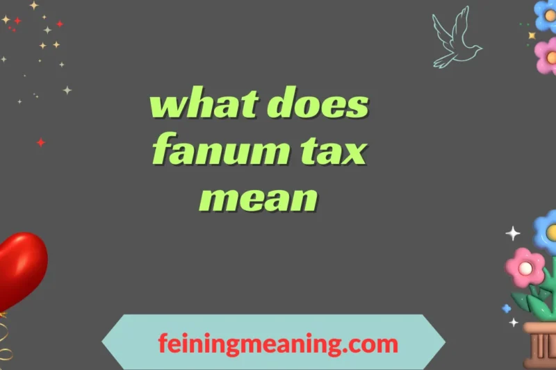 What Does Fanum Tax Mean? Full Modern Slang Guide 2025-26