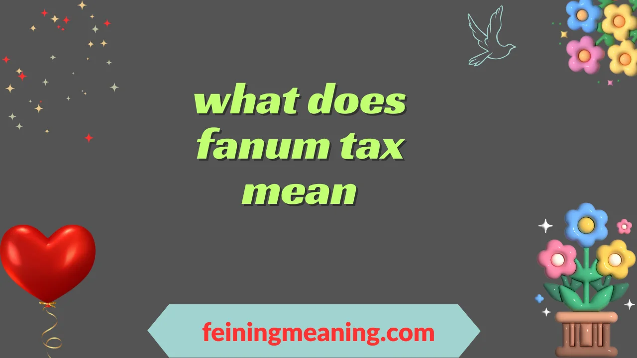what does fanum tax mean