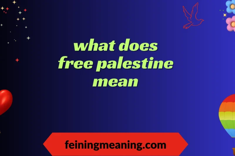 What Does Free Palestine Mean? Full Explanation 2025