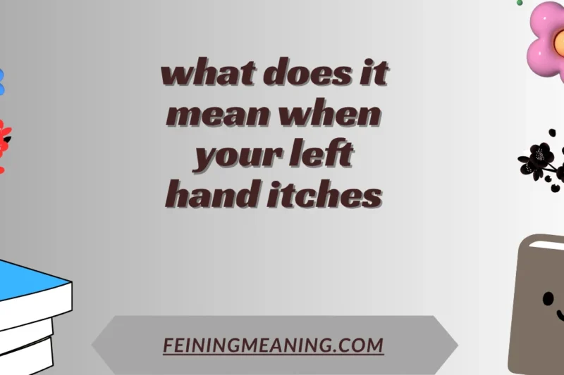 What Does It Mean When Your Left Hand Itches? Explained ✅ 2025