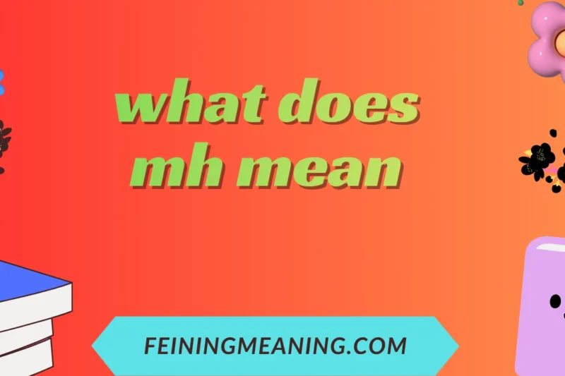 What Does MH Mean? All Possible Meanings Explained Simply 2025-26