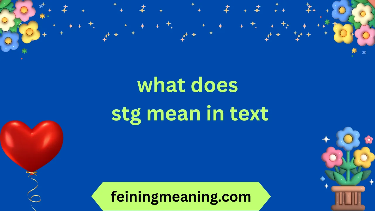 what does stg mean in text
