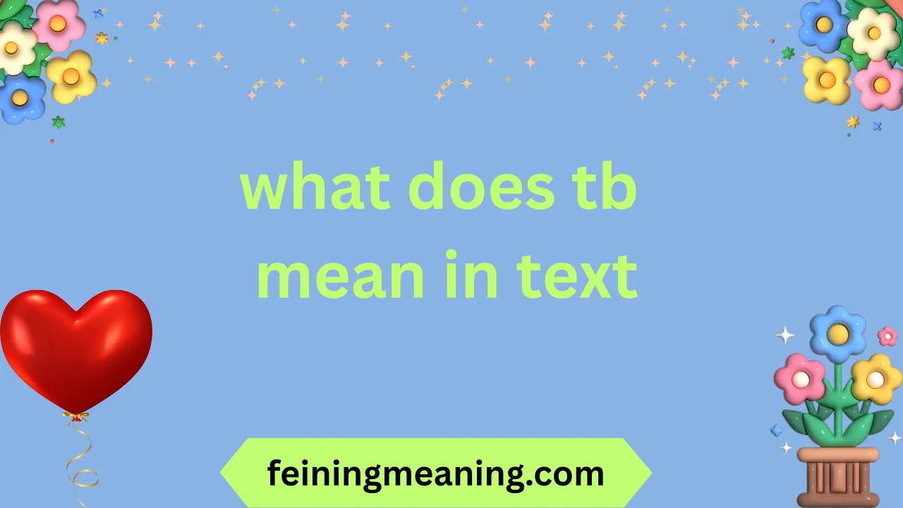 what does tb mean in text