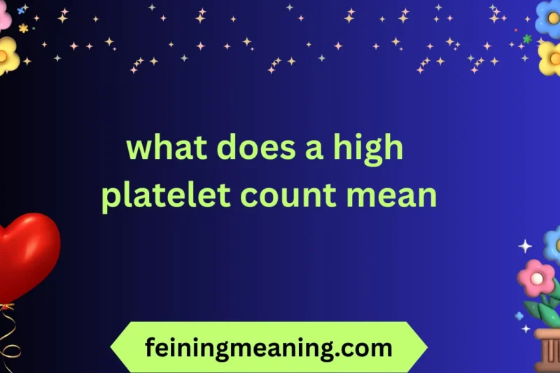 High Platelet Count Meaning: Causes & Symptoms Explained 2025-26