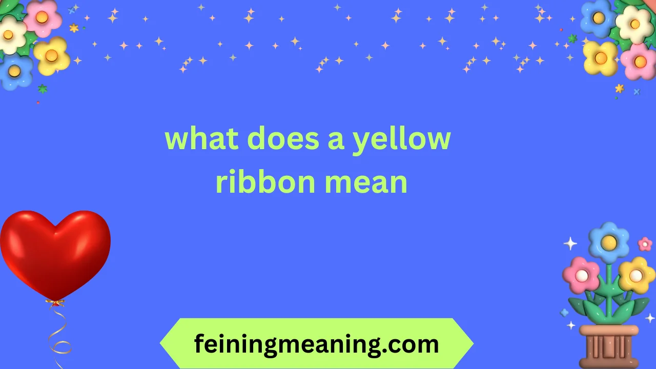 what does a yellow ribbon mean