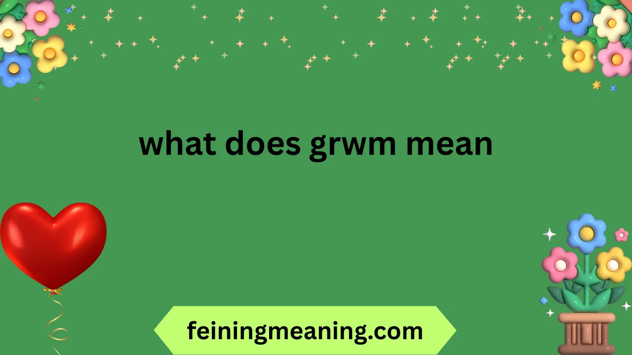 what does grwm mean