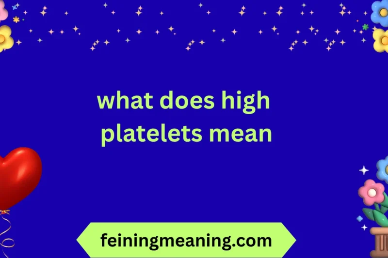 What Does High Platelets Mean? Understanding the Health Implications 🔥✨ 2025-26
