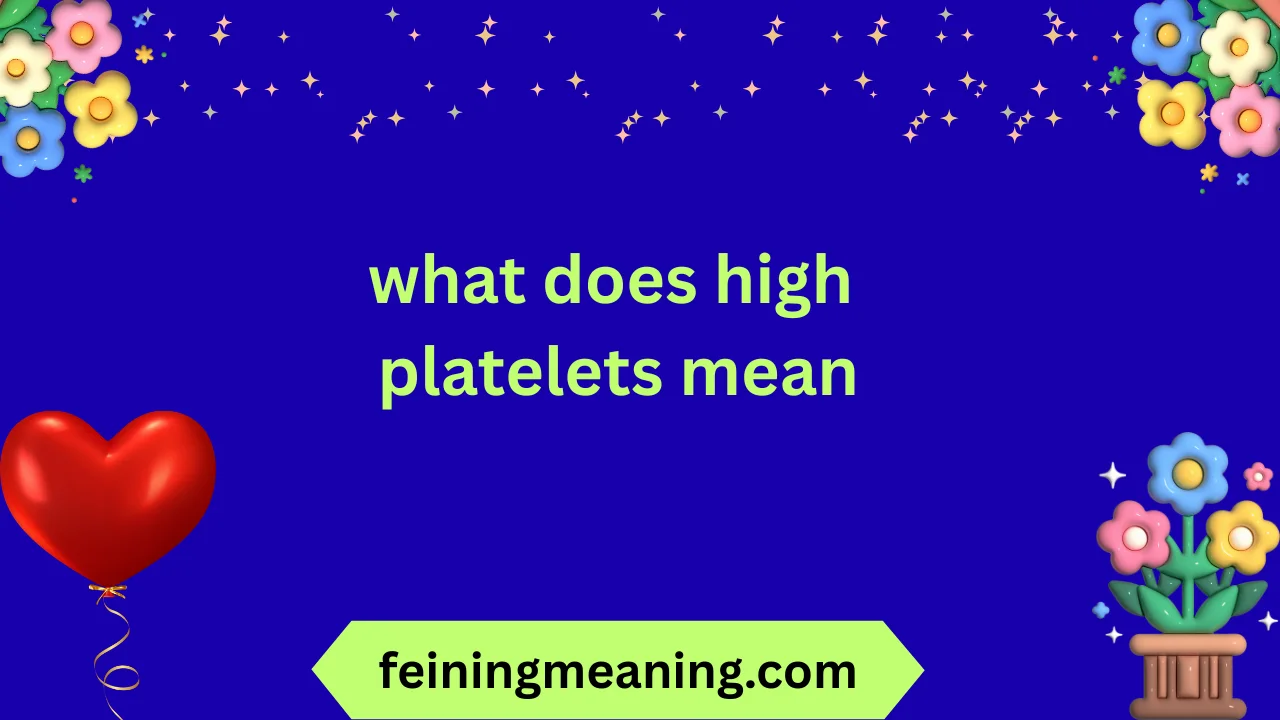 what does high platelets mean