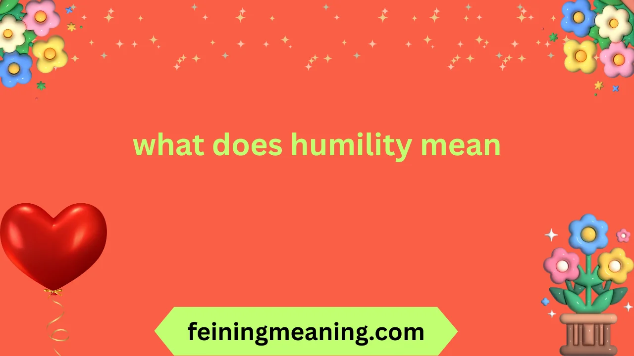 what does humility mean