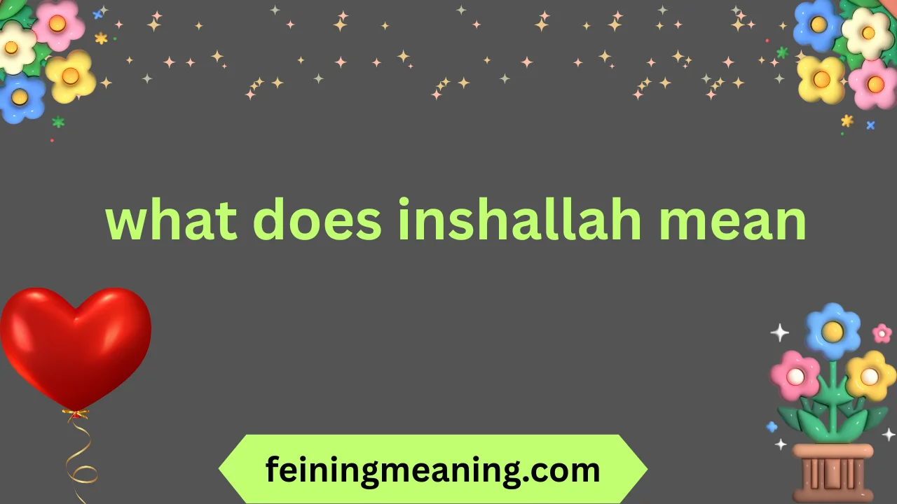 what does inshallah mean
