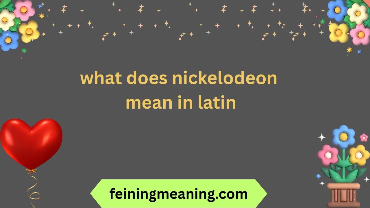 what does nickelodeon mean in latin