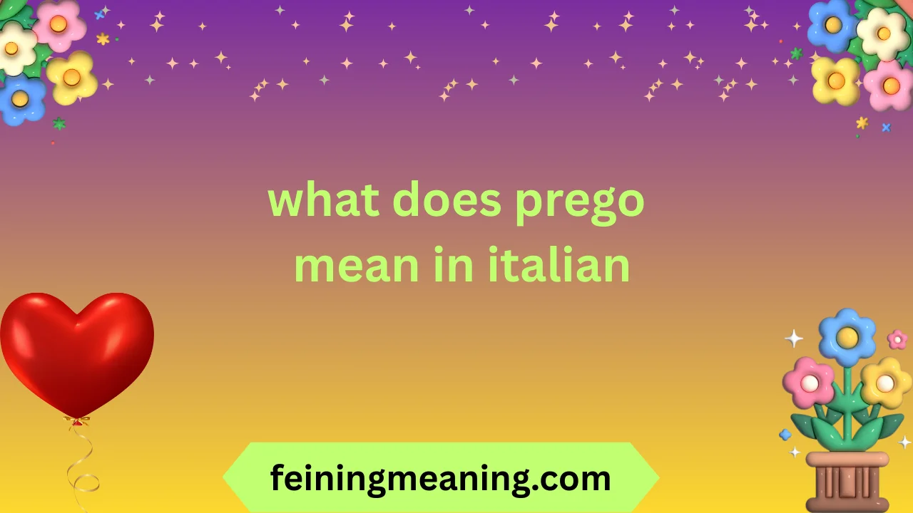 what does prego mean in italian