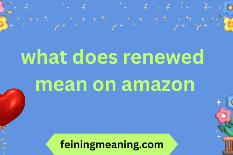 What Does Renewed Mean on Amazon? Explained 2025-26