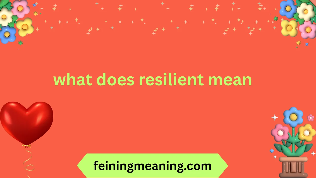 what does resilient mean