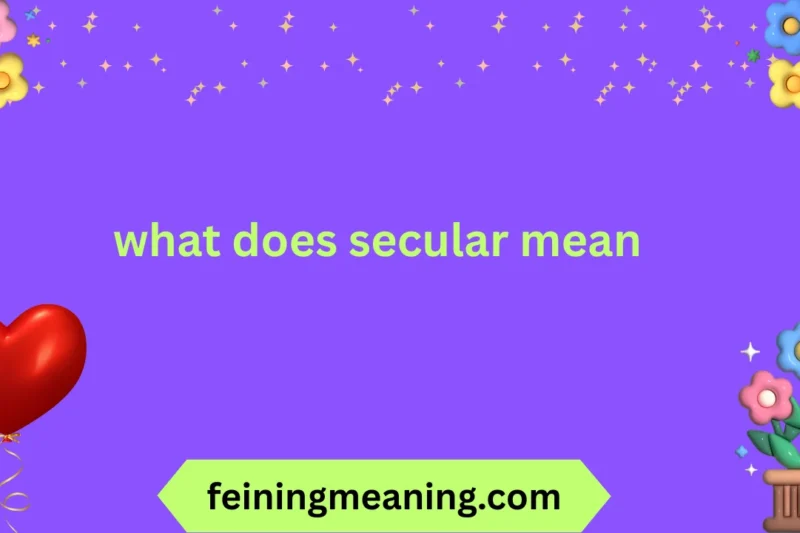 Secular Meaning Explained Clearly 2025-26