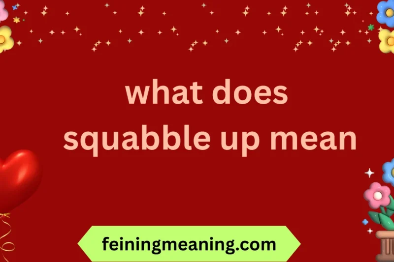 Squabble Up Meaning: Definition, Usage & Real Examples 2025-26