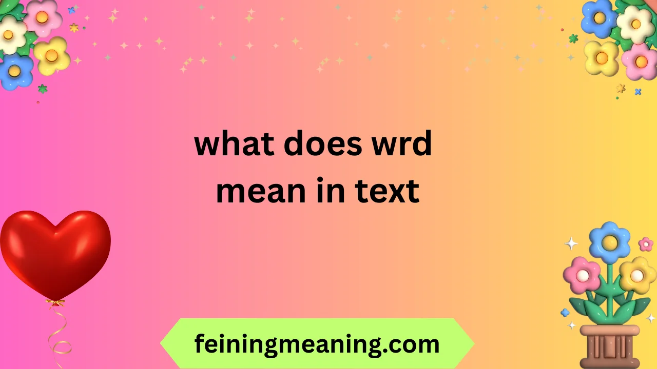what does wrd mean in text