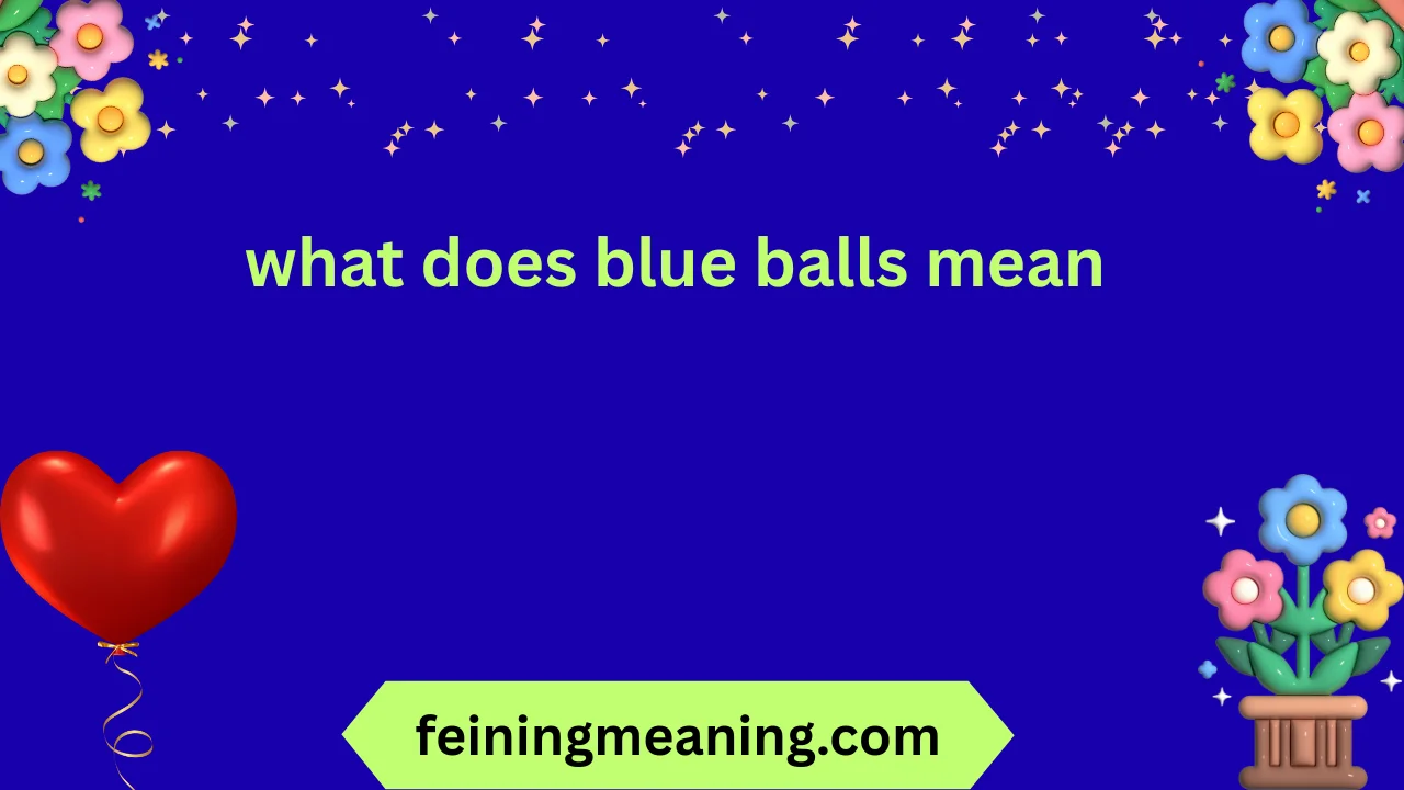 what does blue balls mean