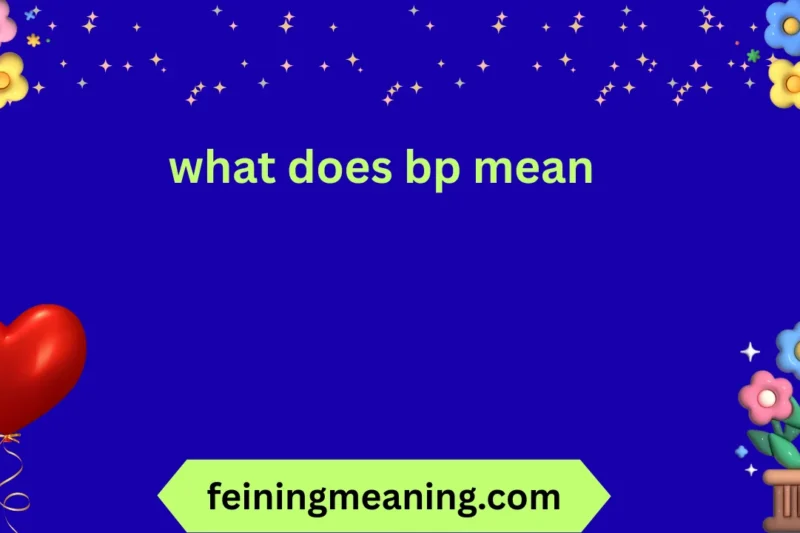 What Does BP Mean? Complete Guide Explained 2026