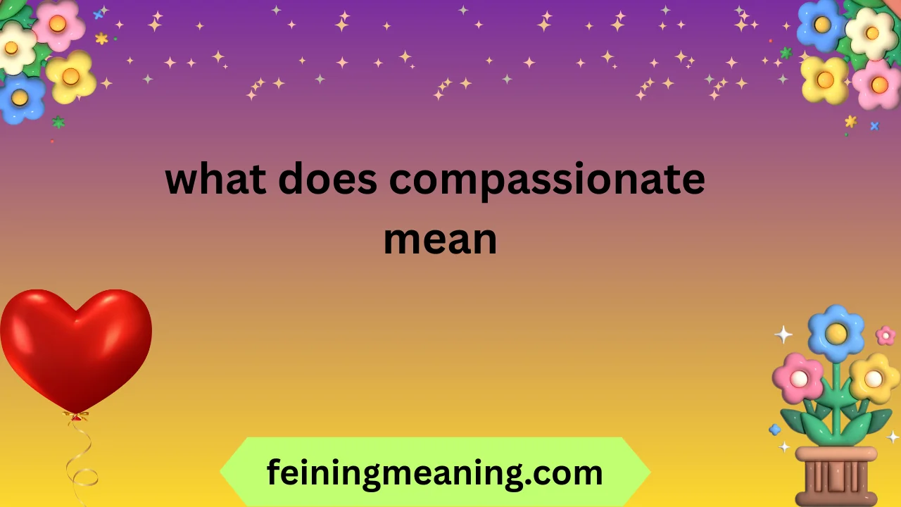 what does compassionate mean