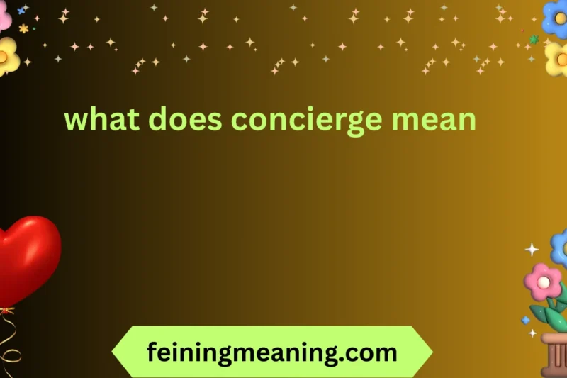 Concierge Meaning Explained: Roles and Importance 2026