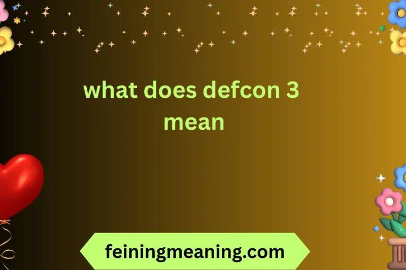 What Does DEFCON 3 Mean? Explained Simply 2026