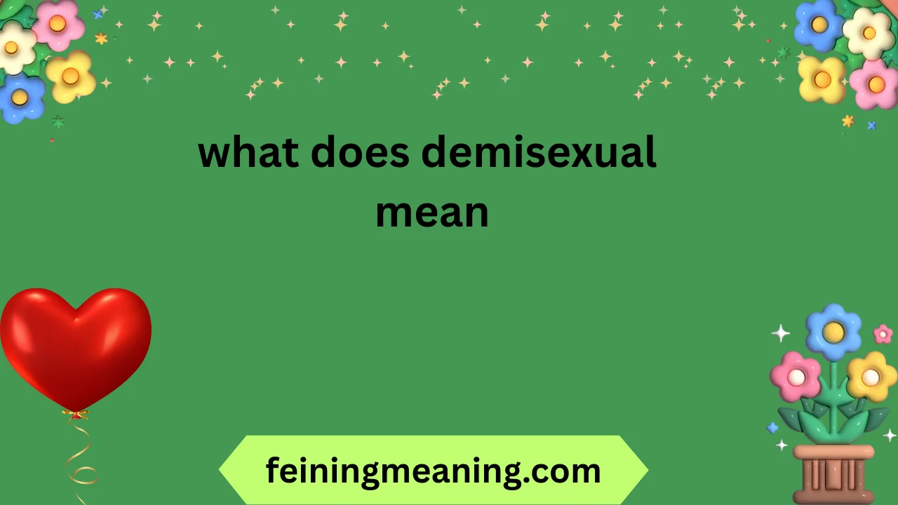 what does demisexual mean