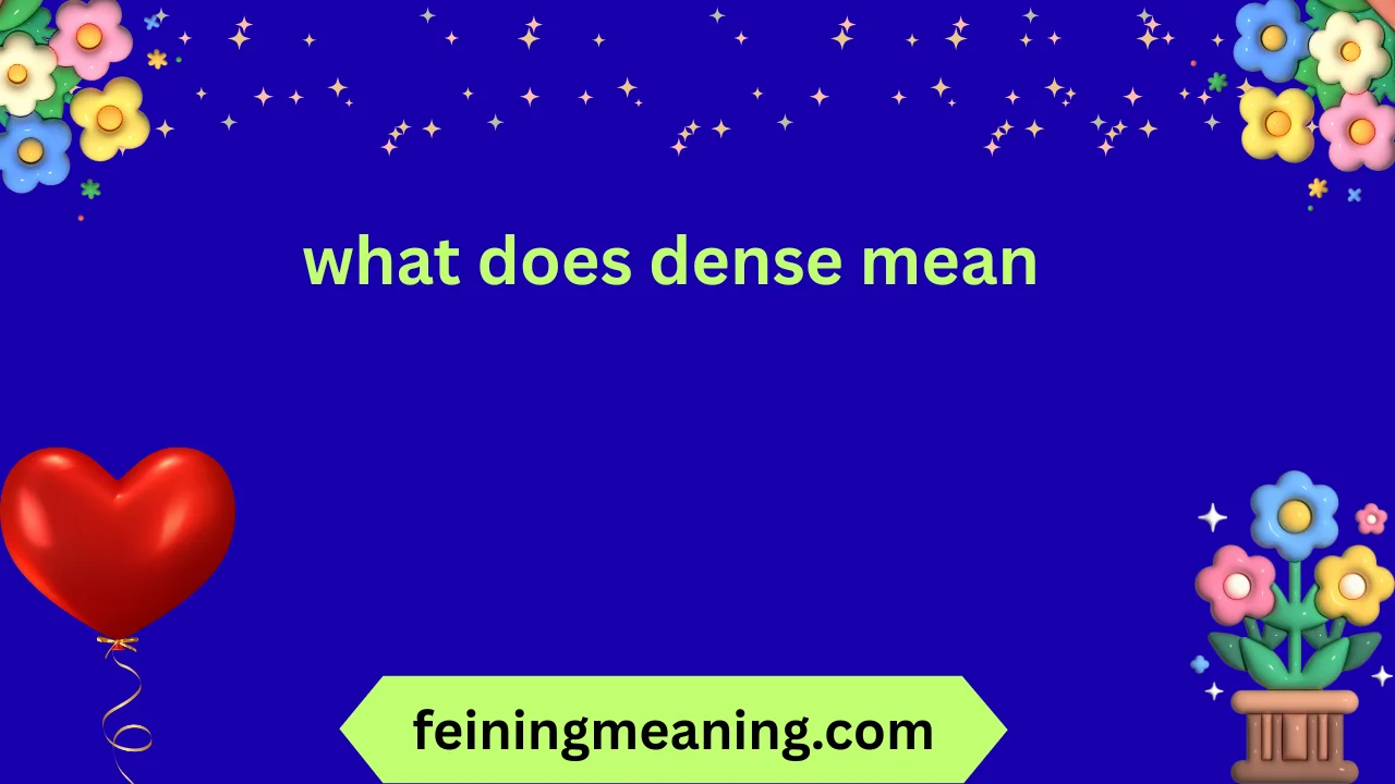 what does dense mean