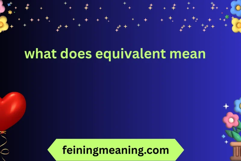 What Does Equivalent Mean? A Complete Guide 📚✨ 2026