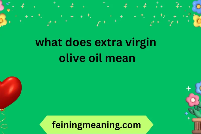 What Does Extra Virgin Olive Oil Mean? 🍈✨ 2026