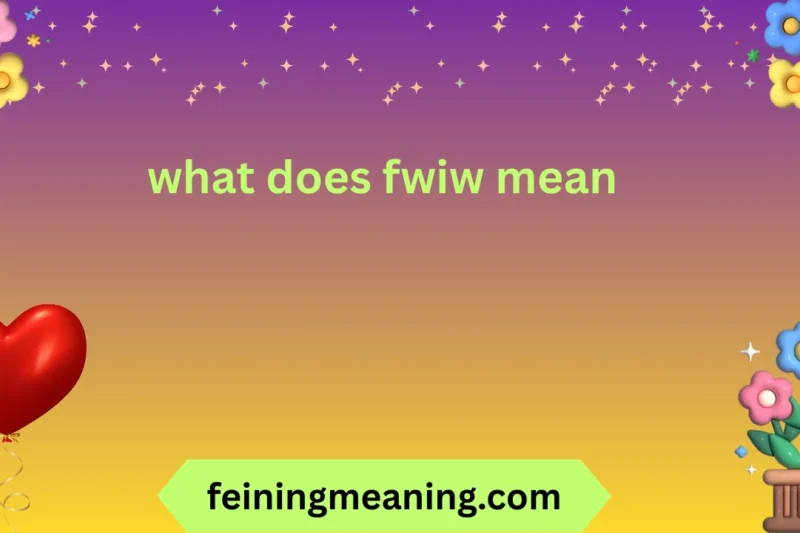 What Does FWIW Mean? Explained Clearly 2026