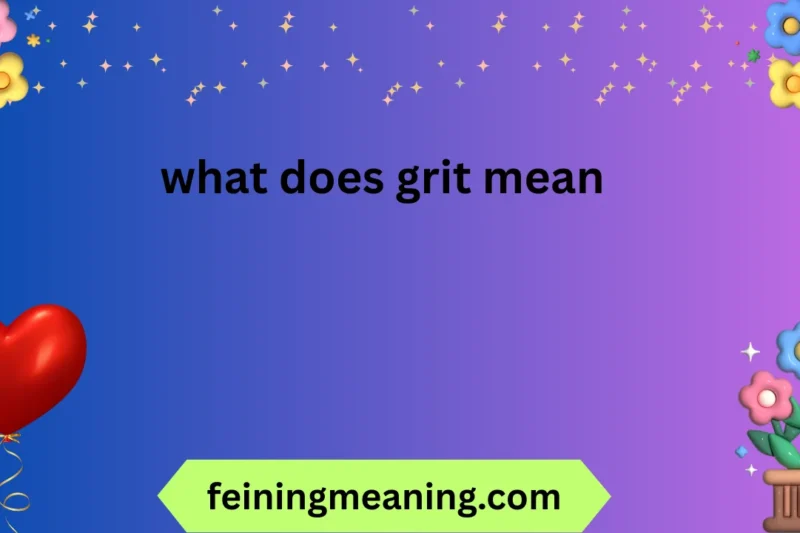 What Does Grit Mean? Understanding Perseverance and Success 😍🔥 2026