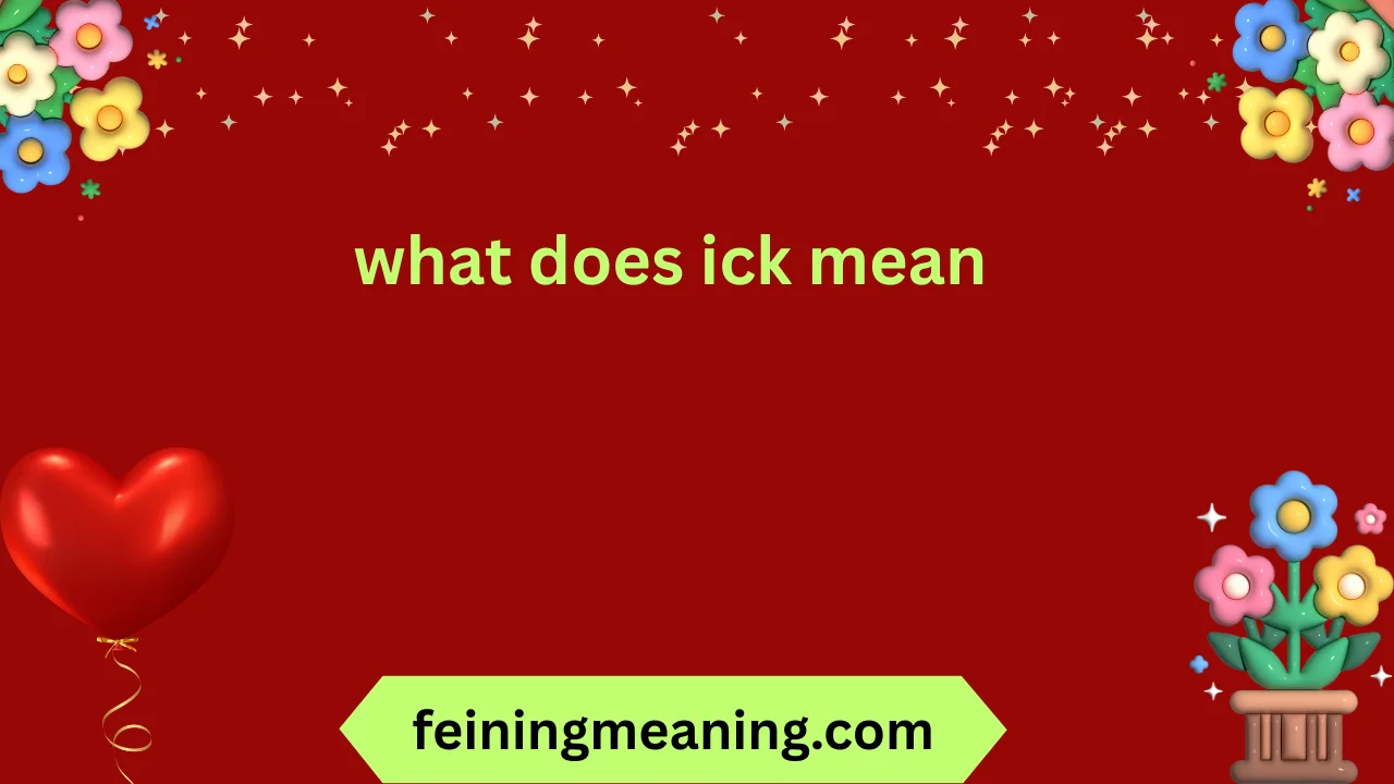 what does ick mean