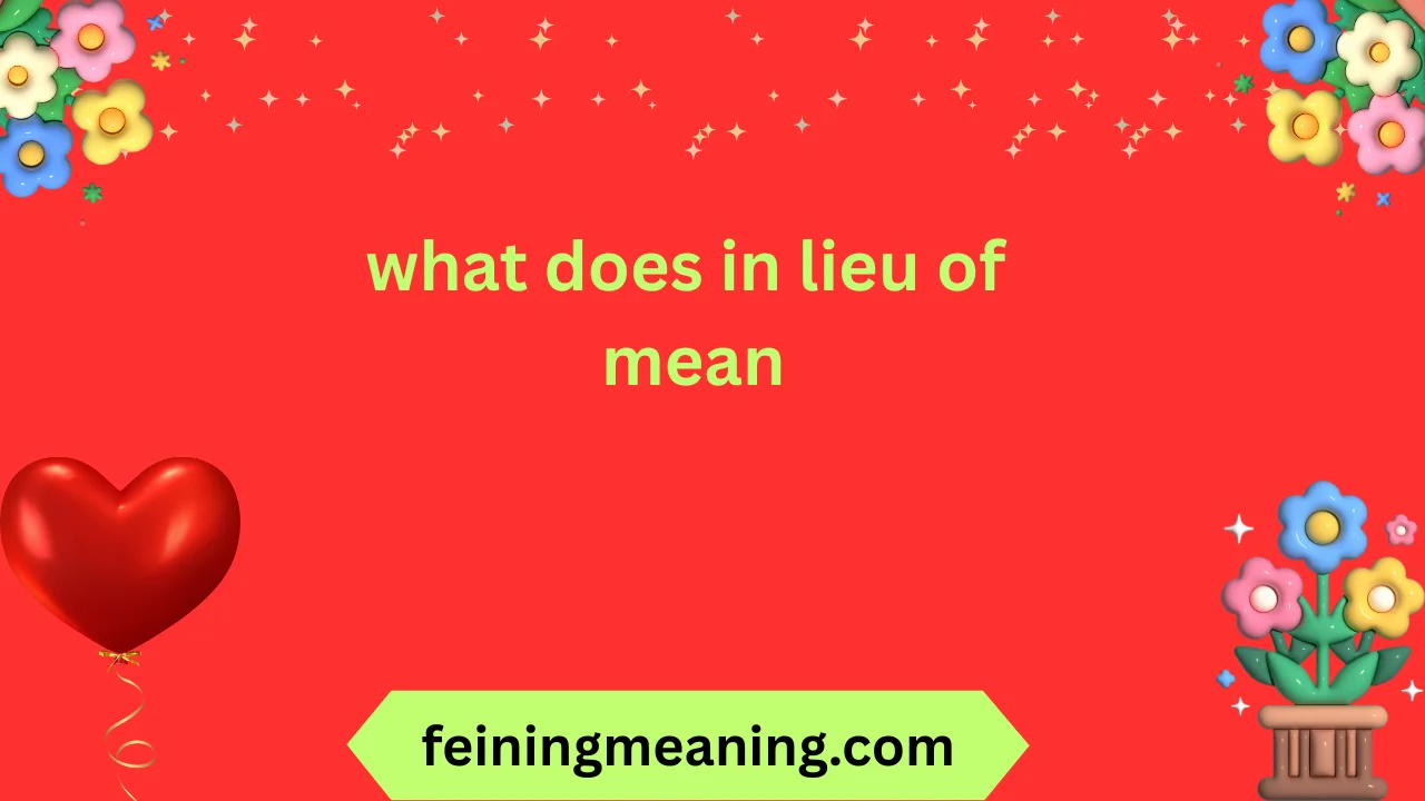 what does in lieu of mean