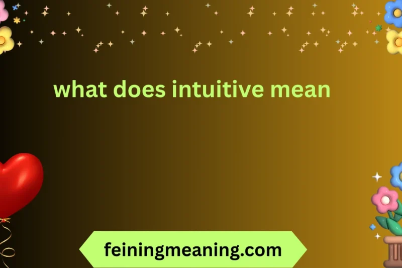 What Does Intuitive Mean? Explained Clearly 2026