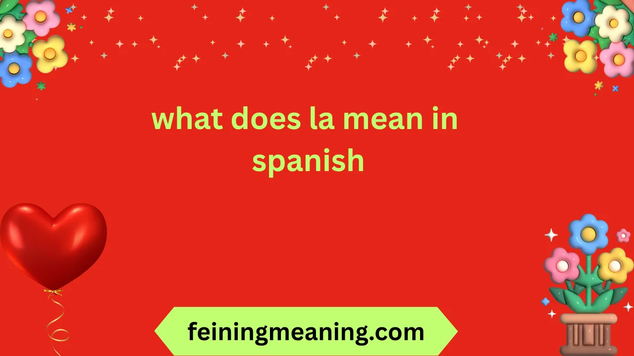 what does la mean in spanish