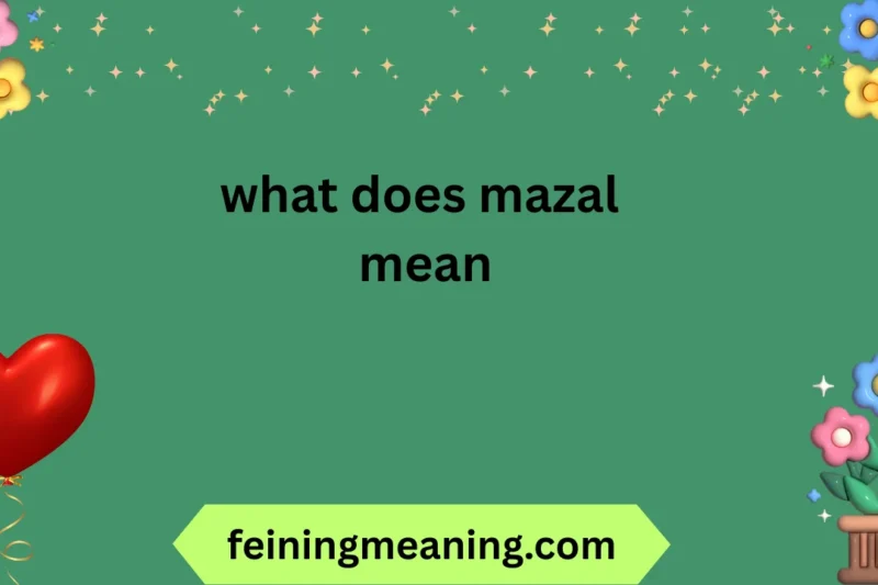 What Does Mazal Mean? A Complete Guide 📚✨ 2026