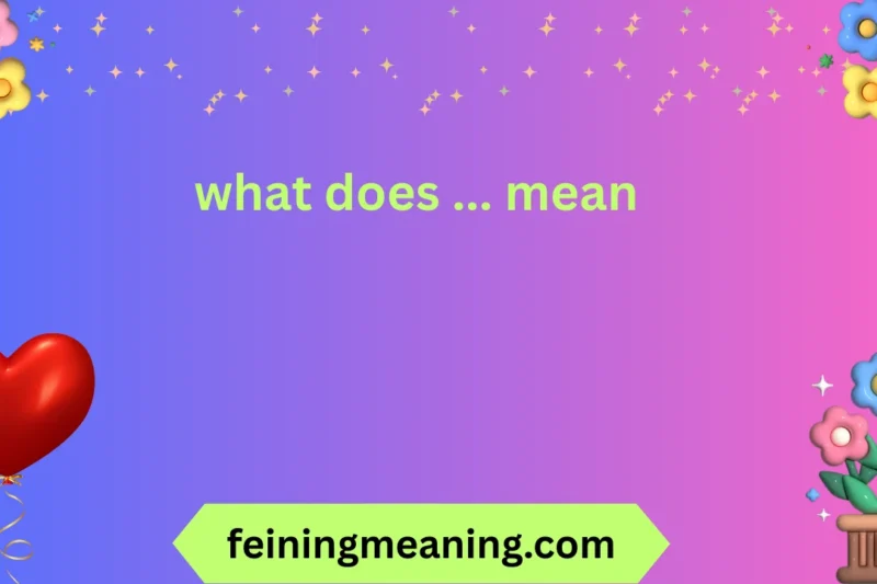 What Does … Mean? Explained Clearly 2026
