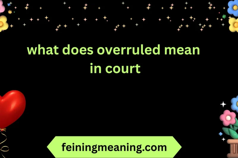 What Does Overruled Mean in Court? Explained Clearly⚖️✨ 2026