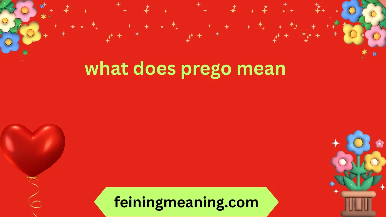 what does prego mean
