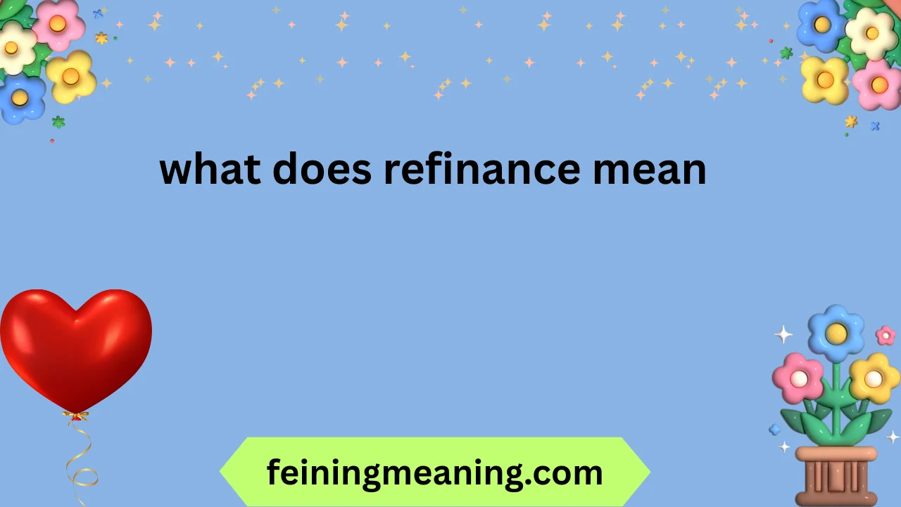 what does refinance mean