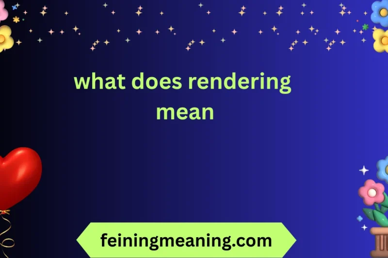 Rendering Meaning Explained: Types & Examples 2026