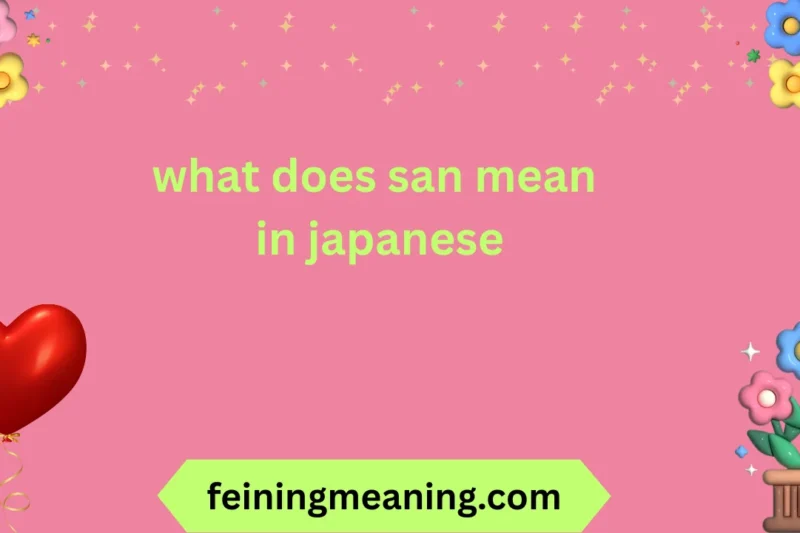 What Does San Mean in Japanese? A Complete Guide 😍🔥2026